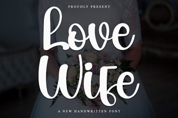 Love Wife Font: Your Brand’s Signature Style